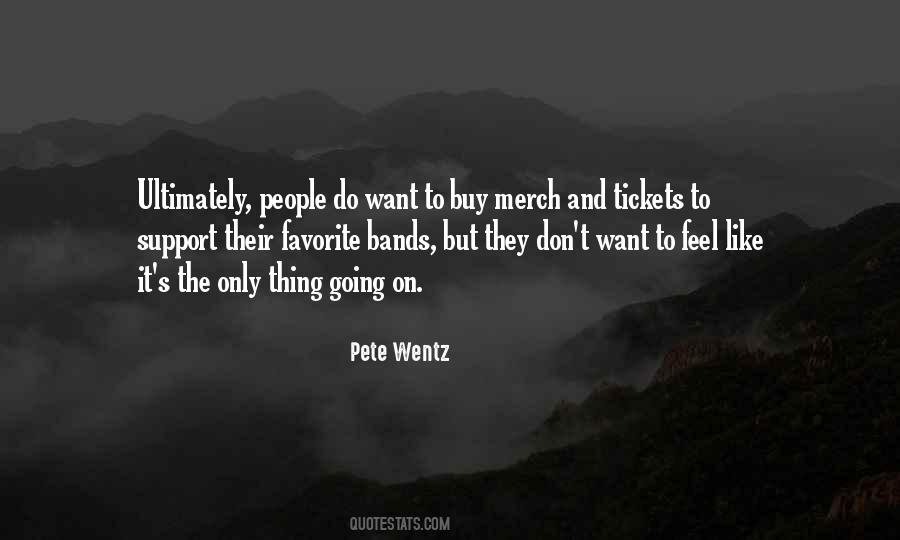 Pete Wentz Quotes #553194