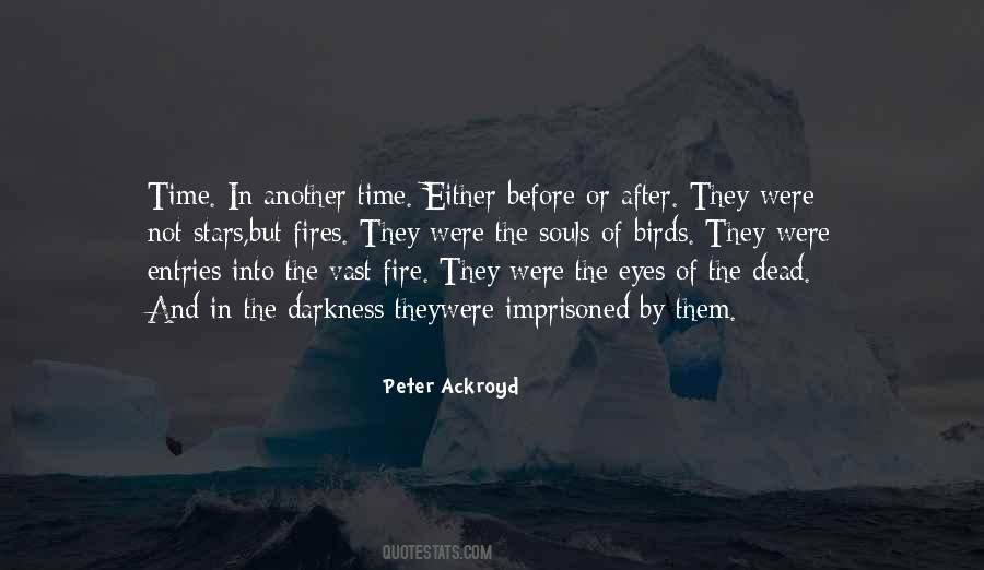 Peter Ackroyd Quotes #1261858