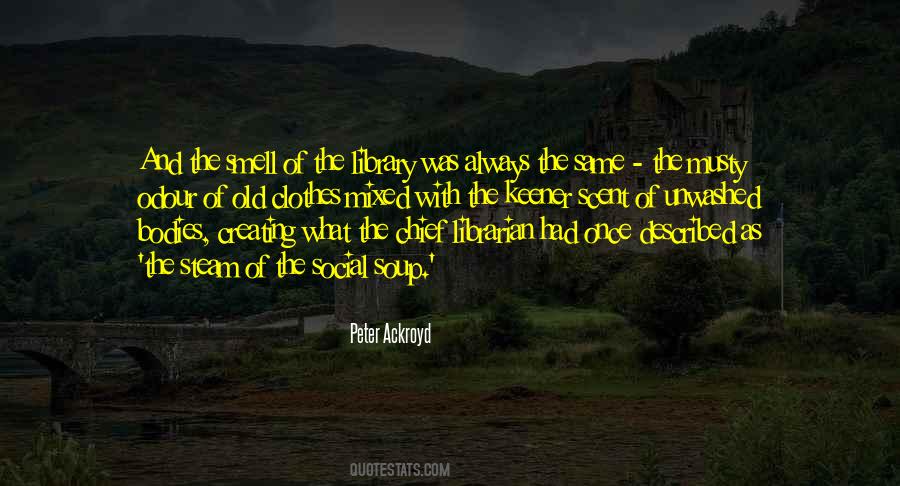 Peter Ackroyd Quotes #1359449