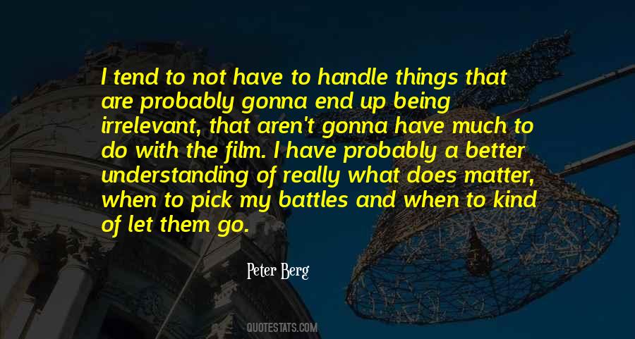 Peter Berg Quotes #1167086