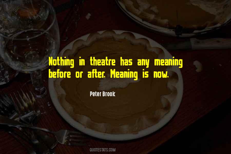 Peter Brook Quotes #1180563