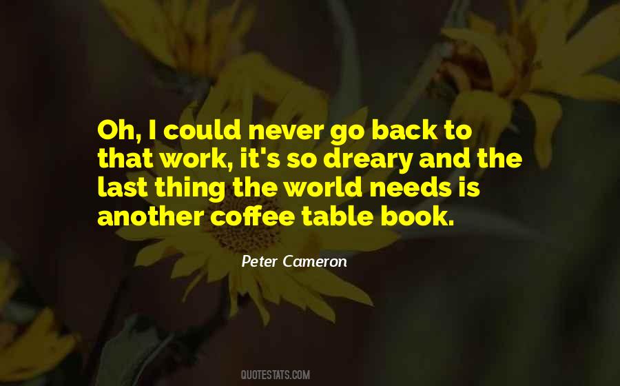 Peter Cameron Quotes #1156285