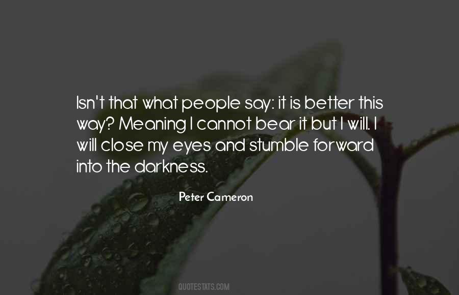 Peter Cameron Quotes #1804392