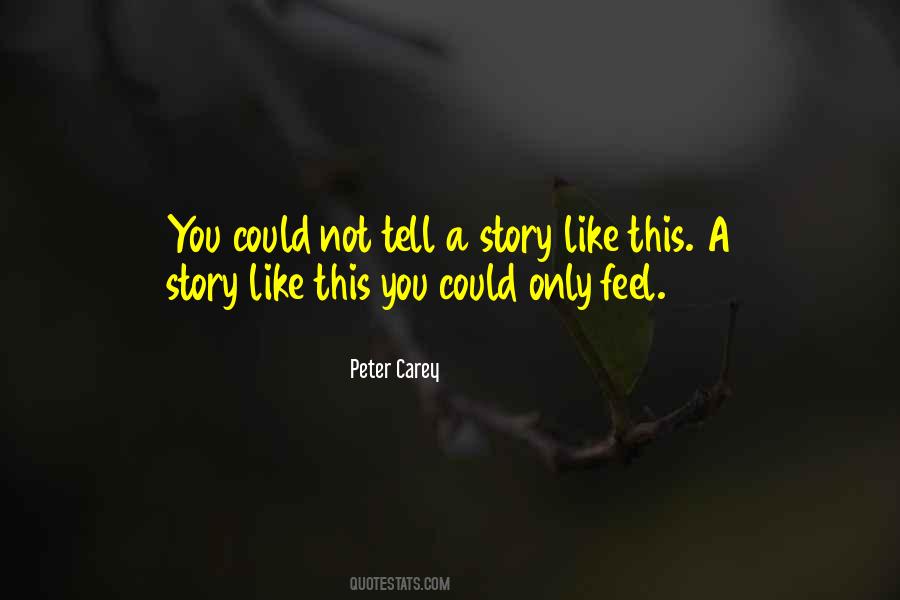 Peter Carey Quotes #715390