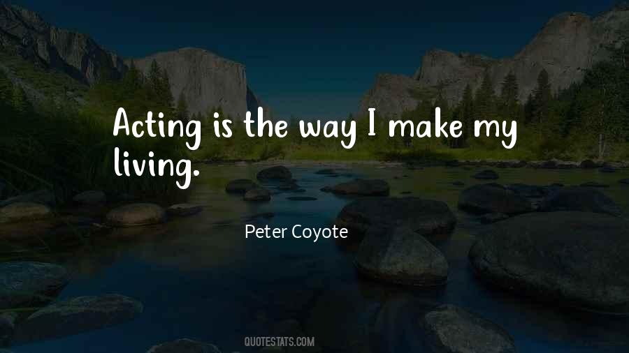 Peter Coyote Quotes #1376348