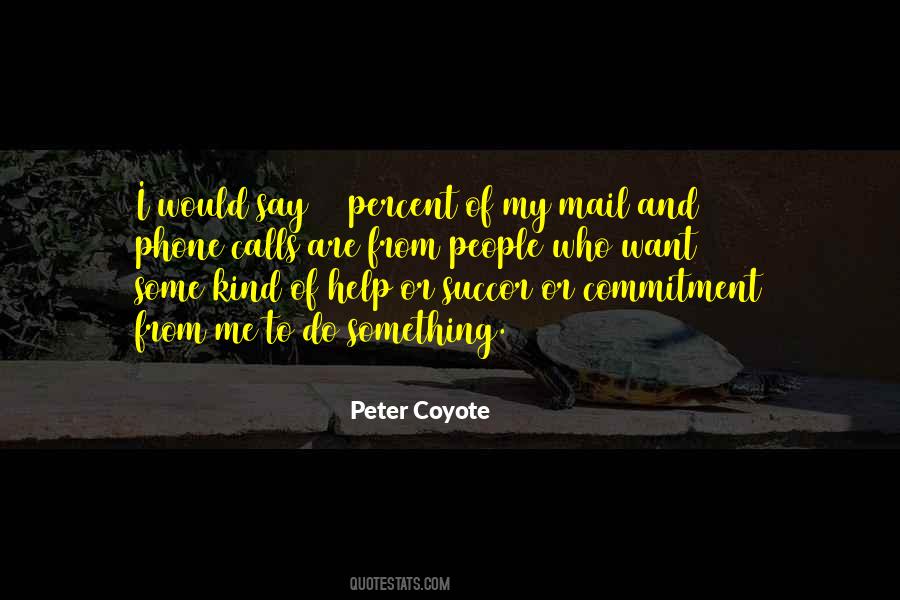 Peter Coyote Quotes #1571577