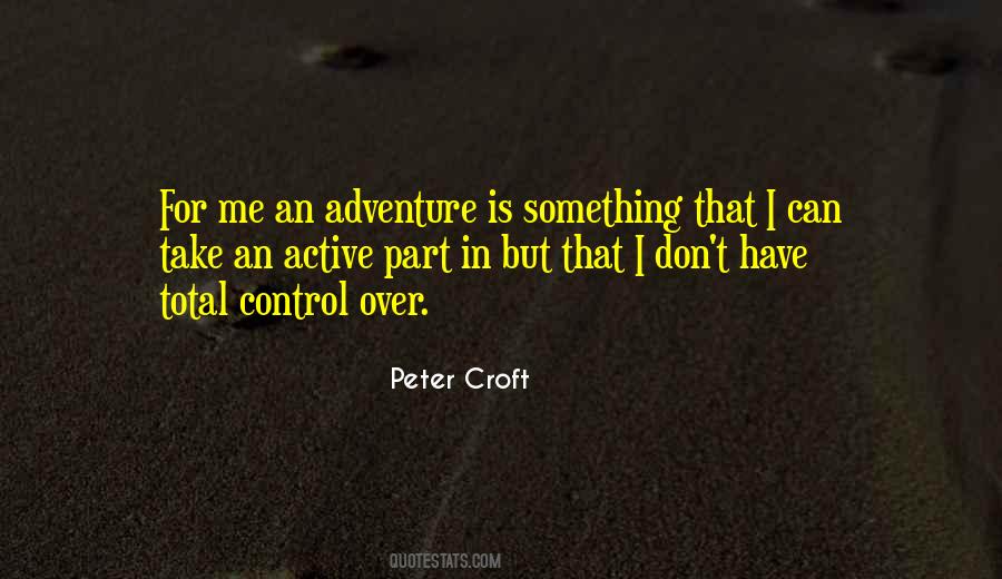 Peter Croft Quotes #1610703