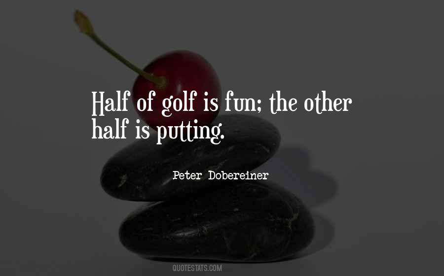 Peter Dobereiner Quotes #422440