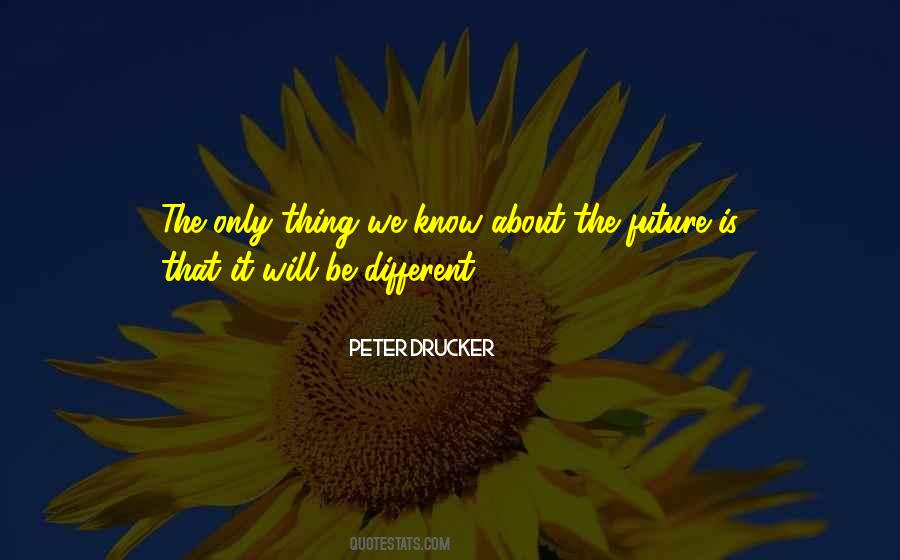 Peter Drucker Quotes #1749619
