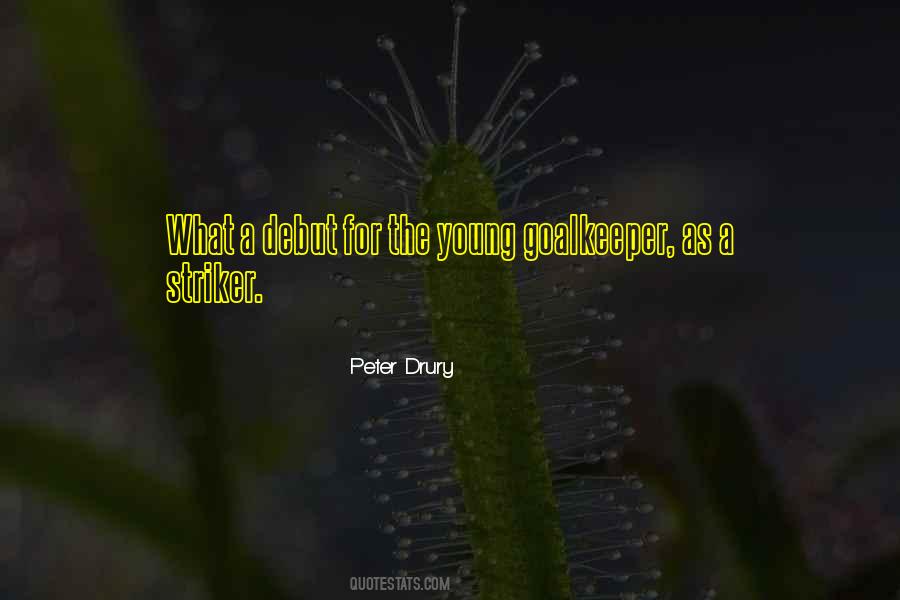 Peter Drury Quotes #862158