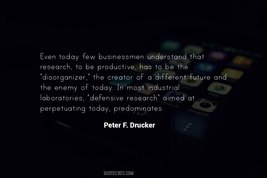 Peter F. Drucker Quotes #1340150