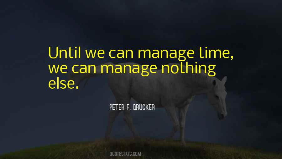 Peter F. Drucker Quotes #745589