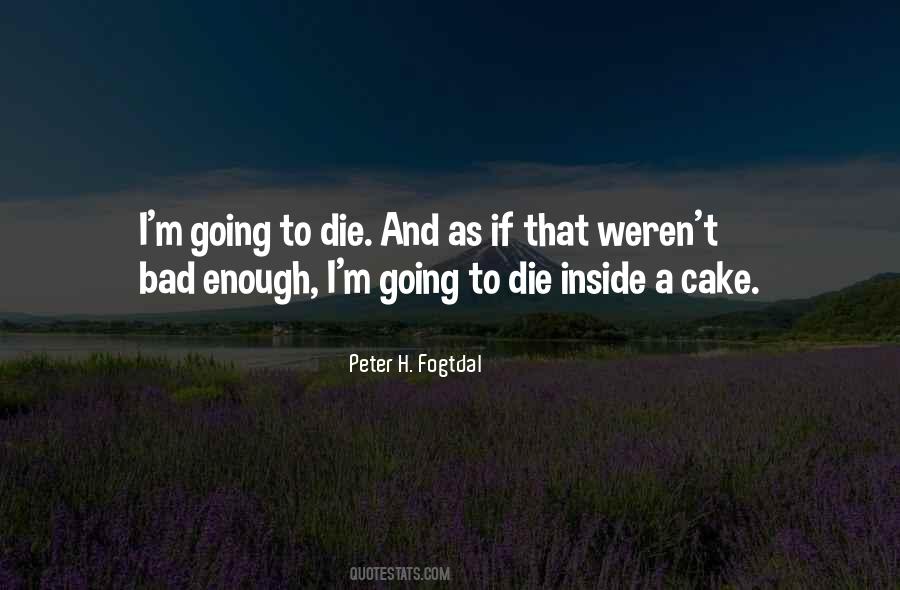 Peter H. Fogtdal Quotes #898062