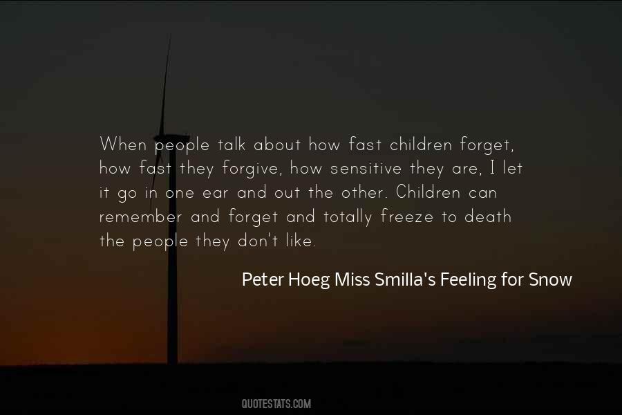 Peter Hoeg Miss Smilla's Feeling For Snow Quotes #193667