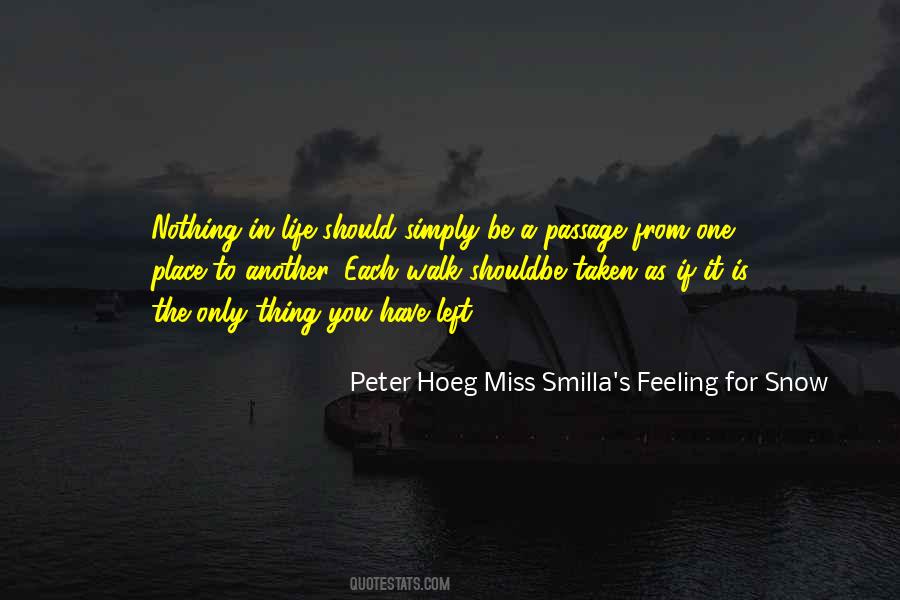 Peter Hoeg Miss Smilla's Feeling For Snow Quotes #778268