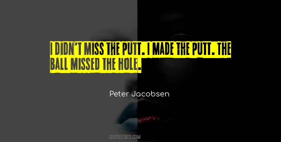 Peter Jacobsen Quotes #1446074