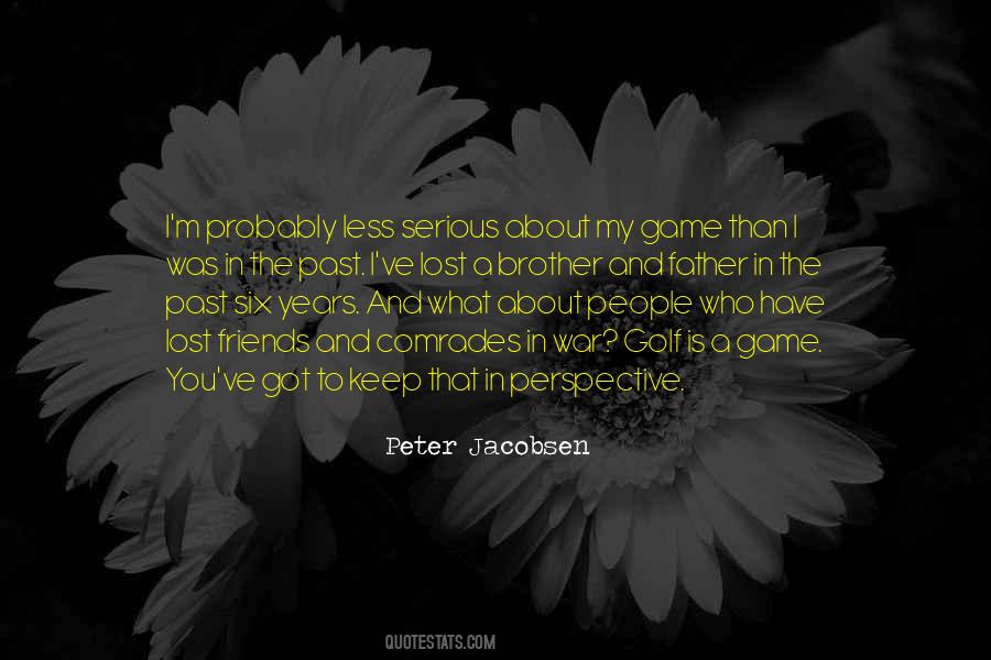 Peter Jacobsen Quotes #899928