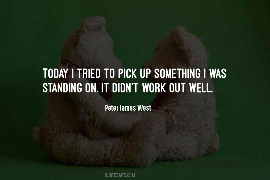 Peter James West Quotes #527889