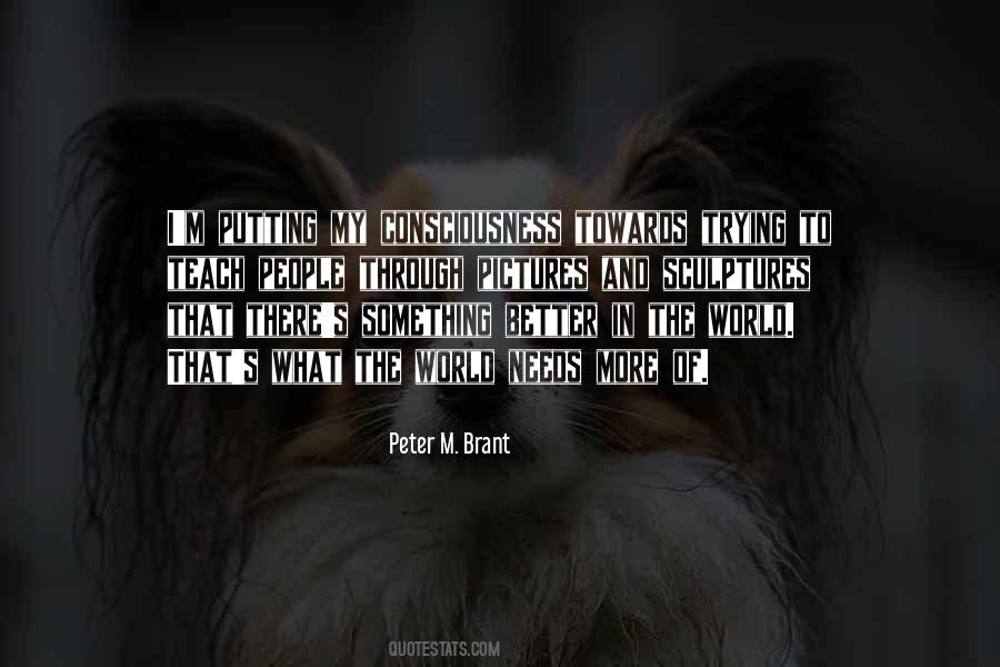 Peter M. Brant Quotes #982732
