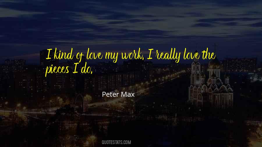 Peter Max Quotes #370469