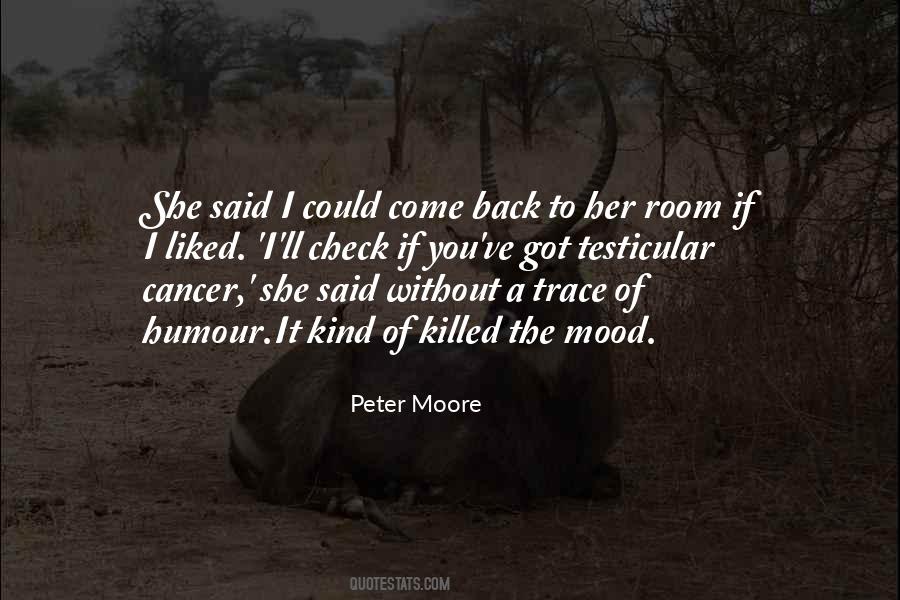 Peter Moore Quotes #885992