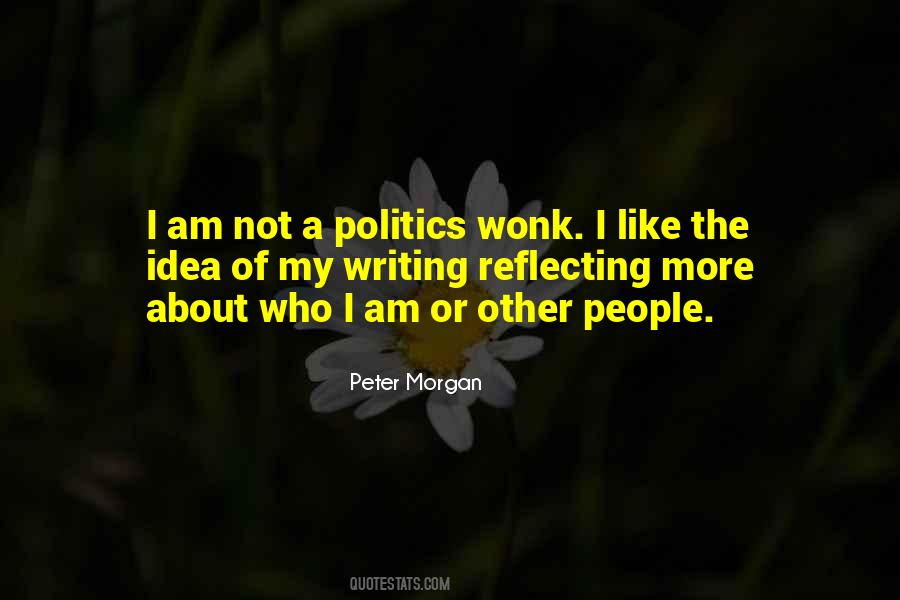 Peter Morgan Quotes #1102356