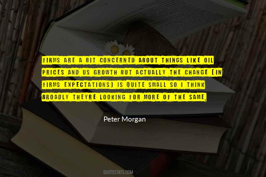 Peter Morgan Quotes #1382296