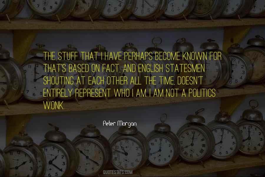 Peter Morgan Quotes #1684744