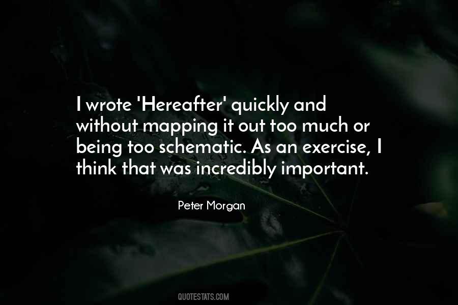 Peter Morgan Quotes #1869529