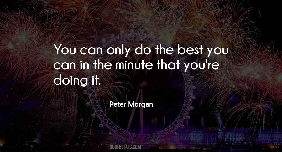 Peter Morgan Quotes #501595