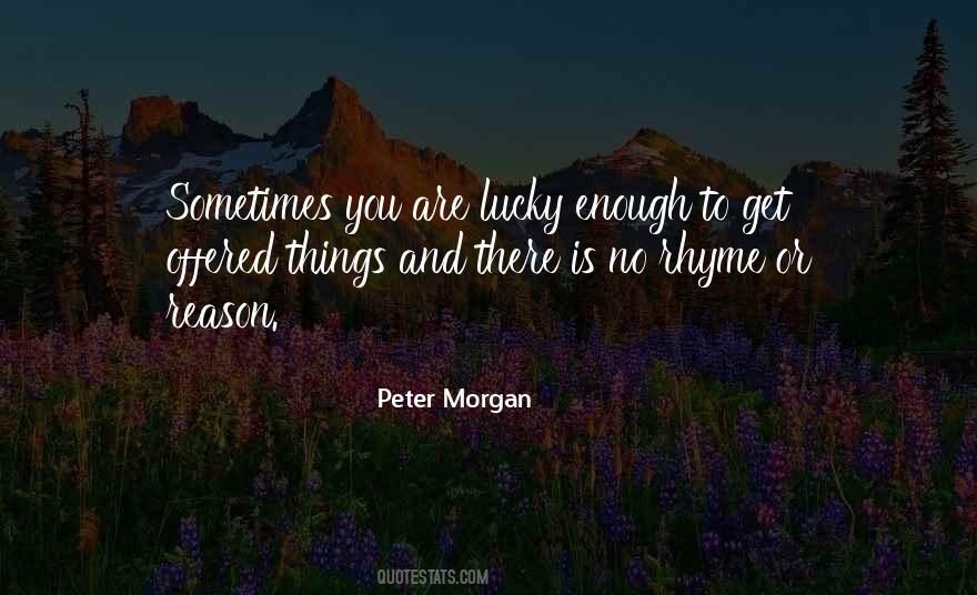 Peter Morgan Quotes #752227