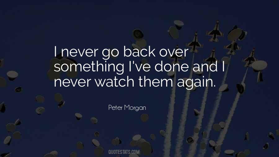 Peter Morgan Quotes #817565