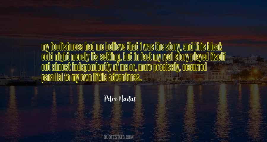 Peter Nadas Quotes #700738