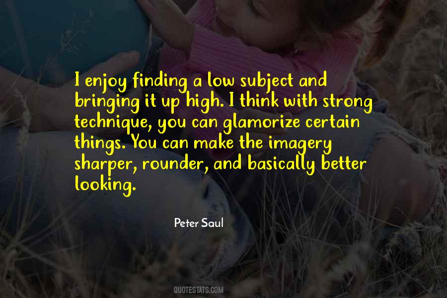 Peter Saul Quotes #1023124