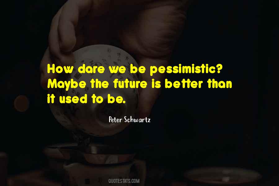 Peter Schwartz Quotes #811353