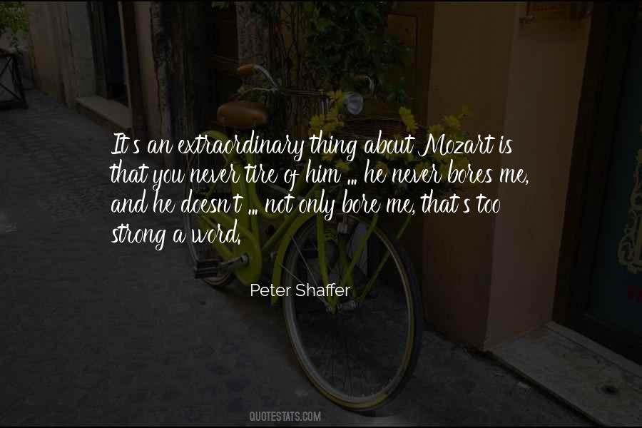 Peter Shaffer Quotes #1458307