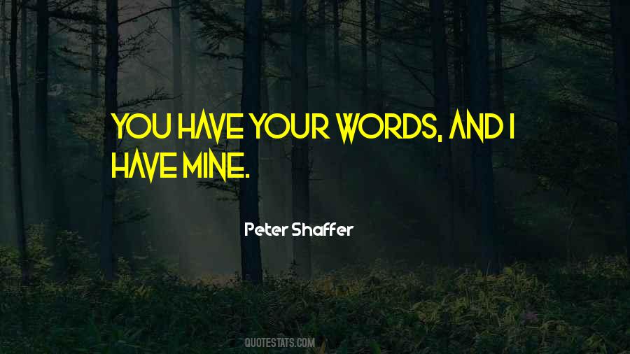 Peter Shaffer Quotes #378996