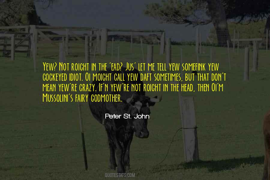 Peter St. John Quotes #1608791