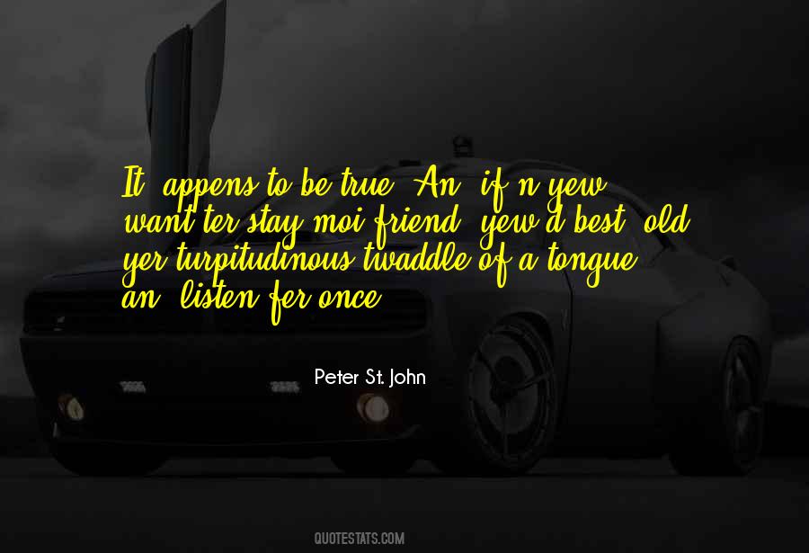 Peter St. John Quotes #953095