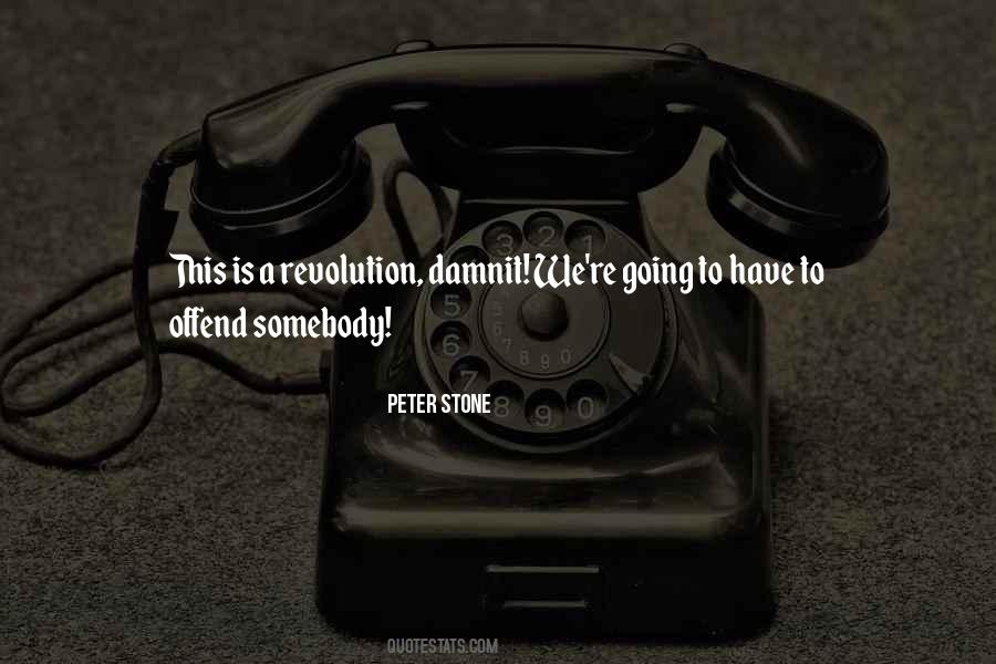 Peter Stone Quotes #1212331