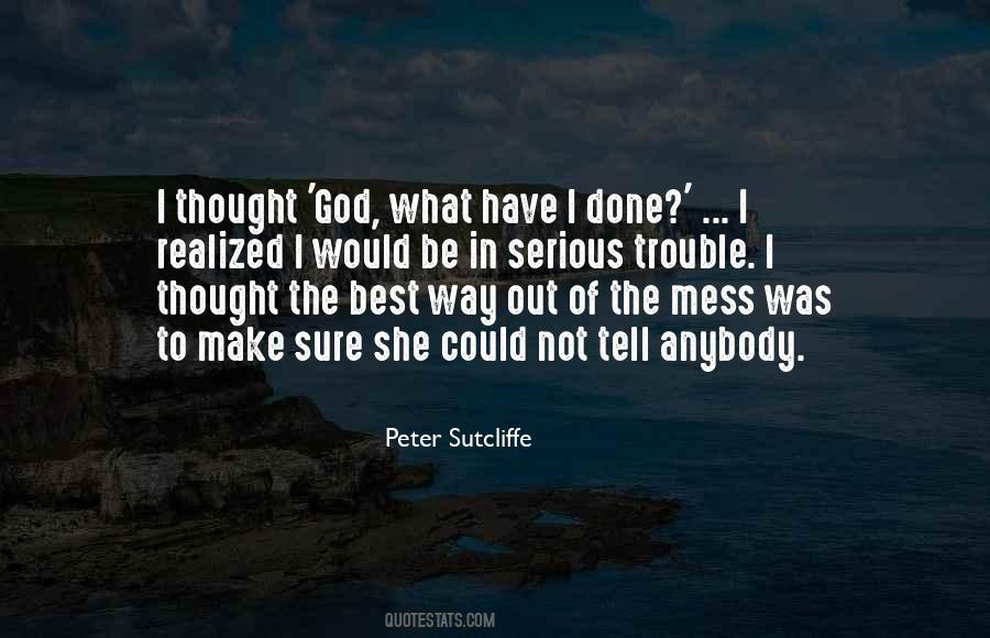 Peter Sutcliffe Quotes #1384856