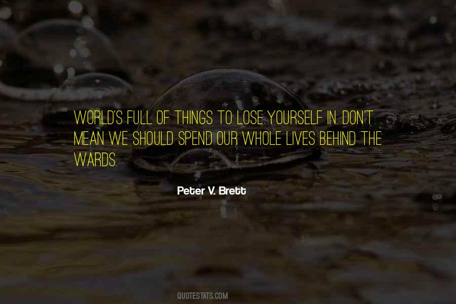 Peter V. Brett Quotes #509754