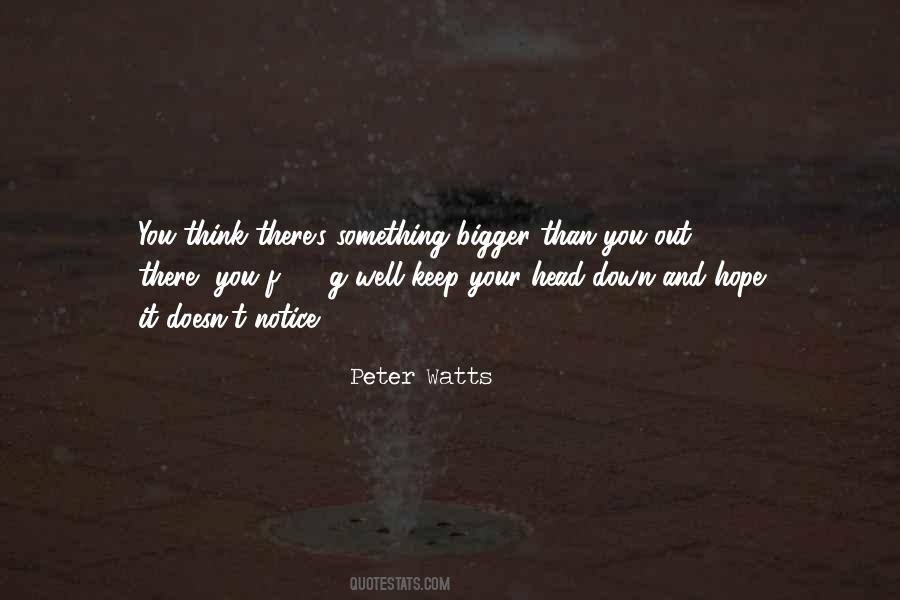 Peter Watts Quotes #1516415