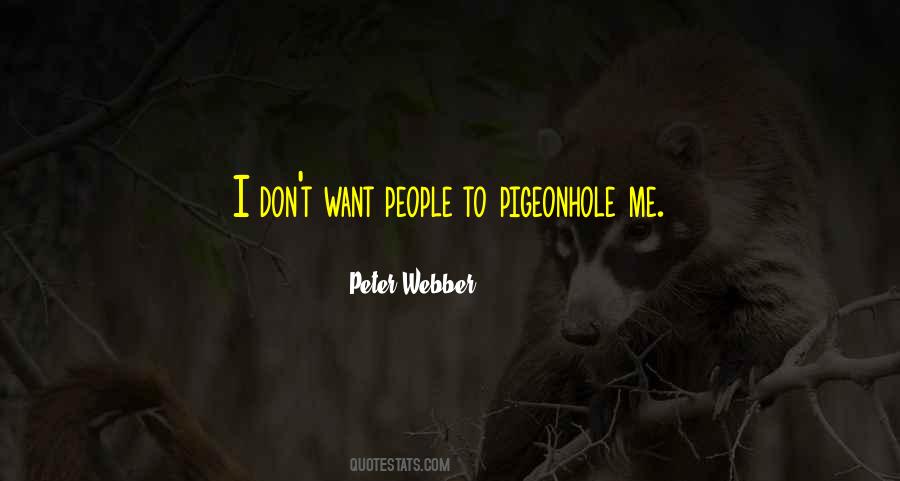 Peter Webber Quotes #1332207