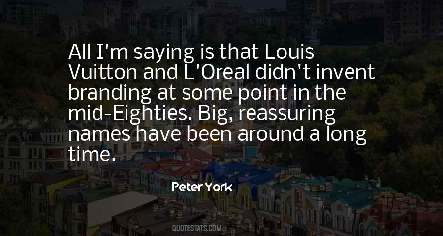 Peter York Quotes #779365