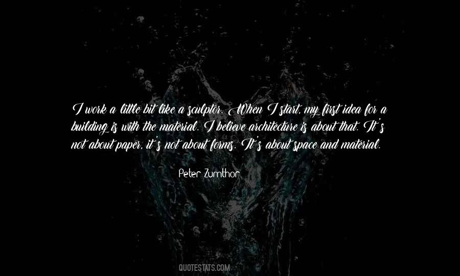 Peter Zumthor Quotes #1704759