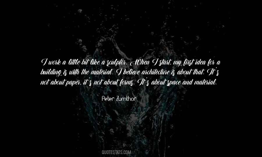 Peter Zumthor Quotes #1704759