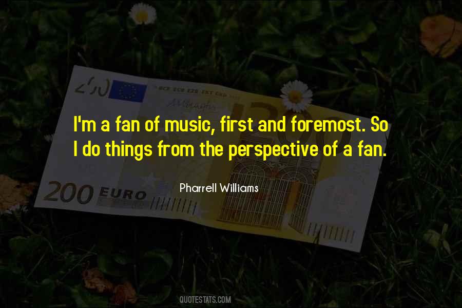 Pharrell Williams Quotes #1228563