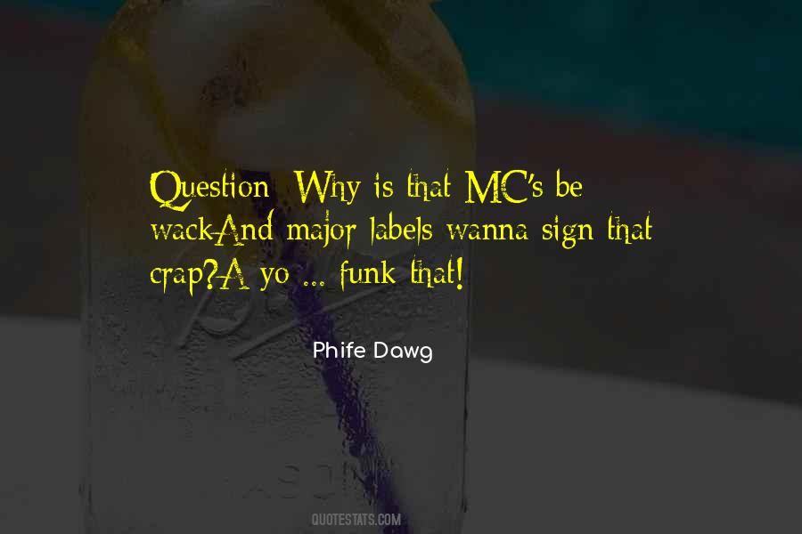 Phife Dawg Quotes #1817065