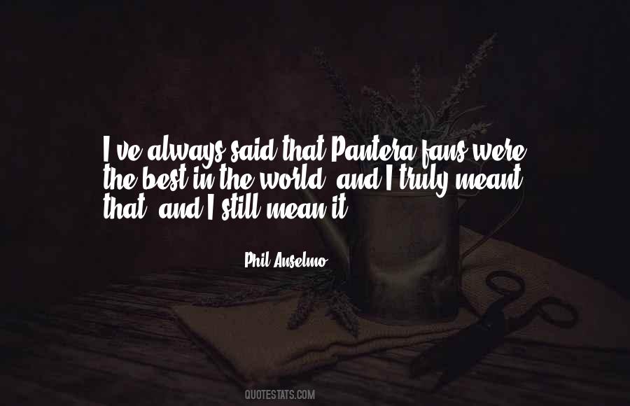 Phil Anselmo Quotes #1401515